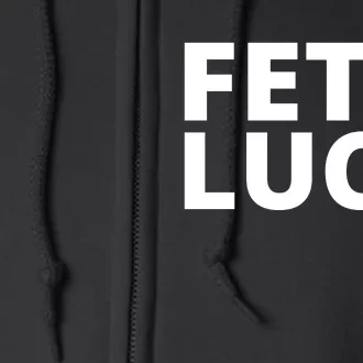 Fet's Luck Funny Full Zip Hoodie