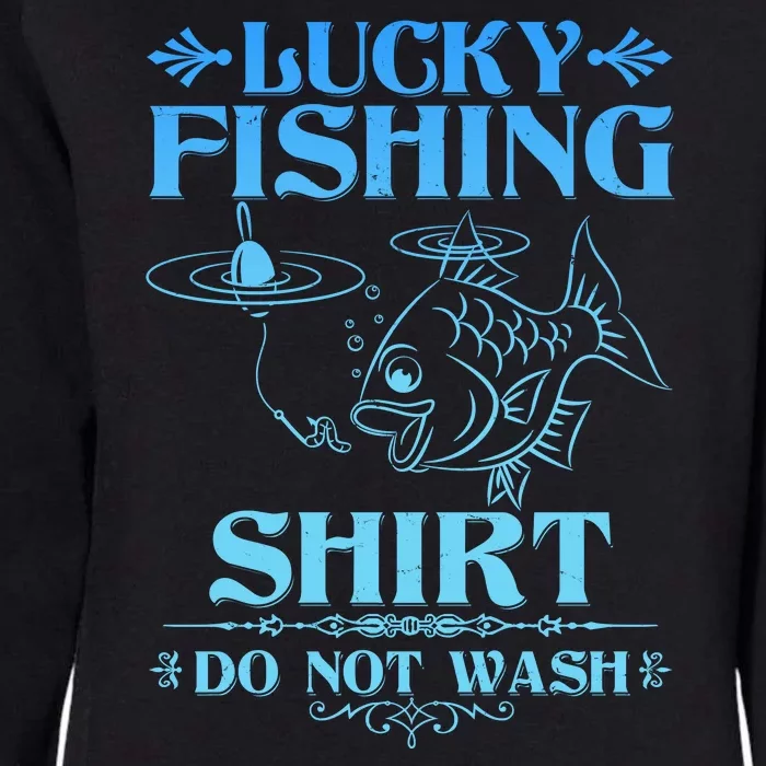 Funny Lucky Fishing Do Not Wash Fishing Fan Womens California Wash Sweatshirt