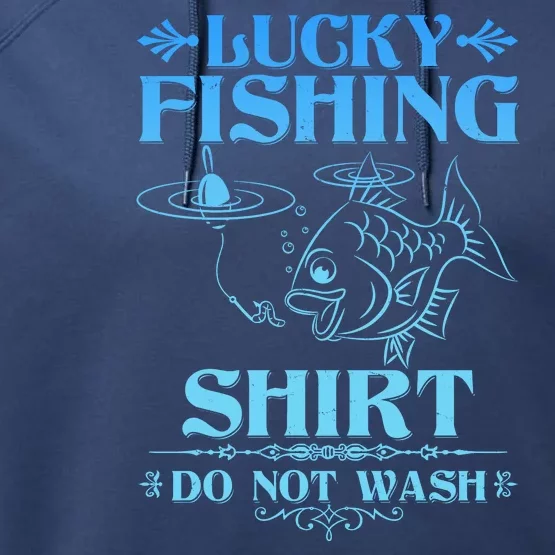 Funny Lucky Fishing Do Not Wash Fishing Fan Performance Fleece Hoodie