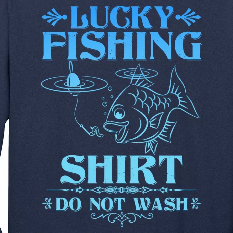 Funny Lucky Fishing Do Not Wash Fishing Fan Long Sleeve Shirt