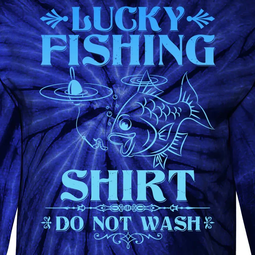 Funny Lucky Fishing Do Not Wash Fishing Fan Tie-Dye Long Sleeve Shirt