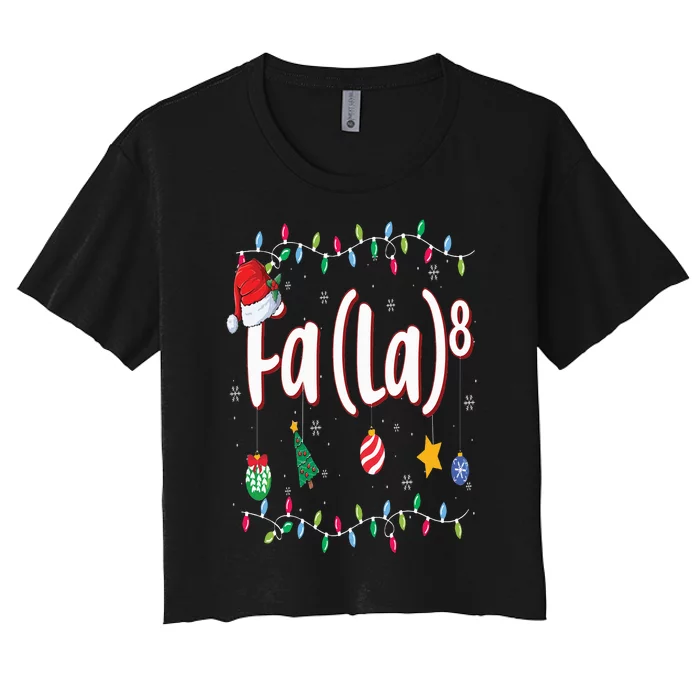 Fa (La)8 Funny Christmas Santa Fa La Math Women's Crop Top Tee