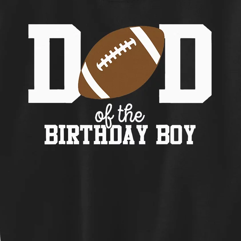 Football Lover's First Birthday Party Dad's Edition Kids Sweatshirt