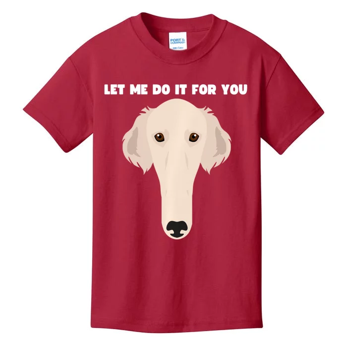 Funny Long Face Sneep Snorp Let Me Do It For You Borzoi Dog Funny Long Face Kids T-Shirt