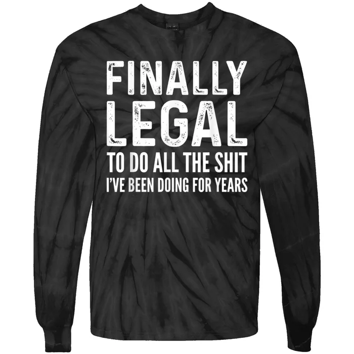 Finally Legal Funny 21st Birthday 2000 Gift For Men & Women Tie-Dye Long Sleeve Shirt