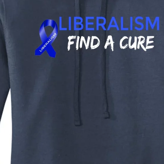 Funny Liberalism Find A Cure Cool Gift Women's Pullover Hoodie