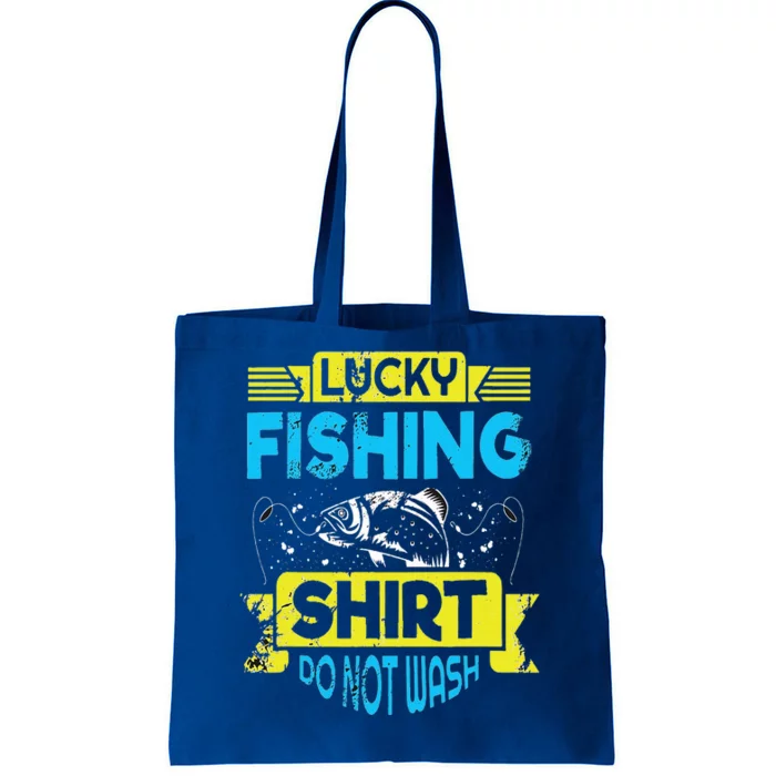 Funny Lucky Fishing Do Not Wash It Funny Fhishing Tote Bag