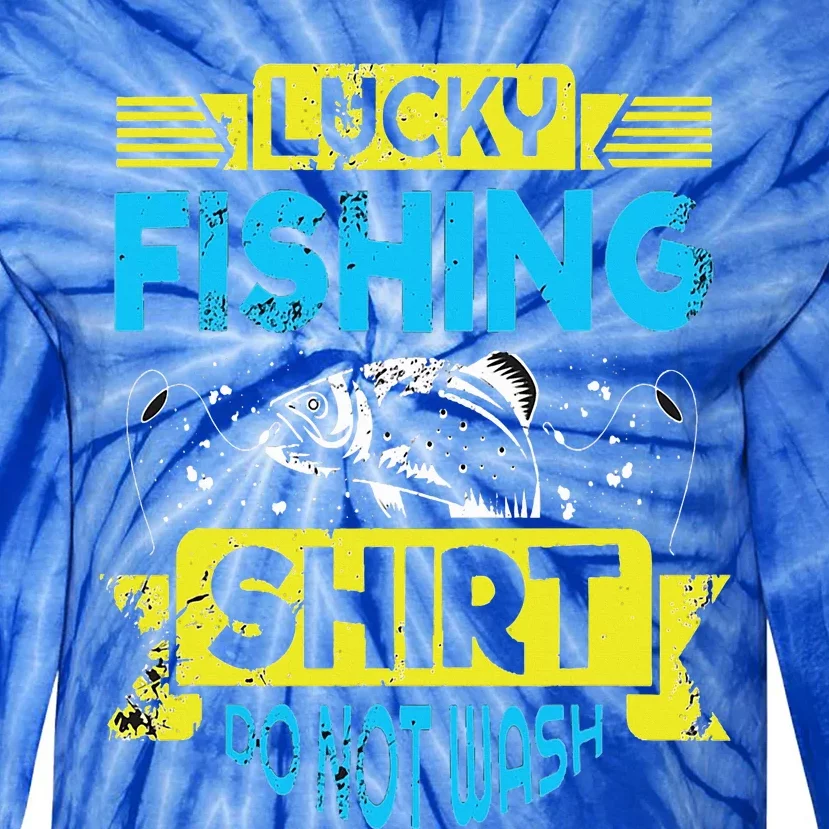 Funny Lucky Fishing Do Not Wash It Funny Fhishing Tie-Dye Long Sleeve Shirt