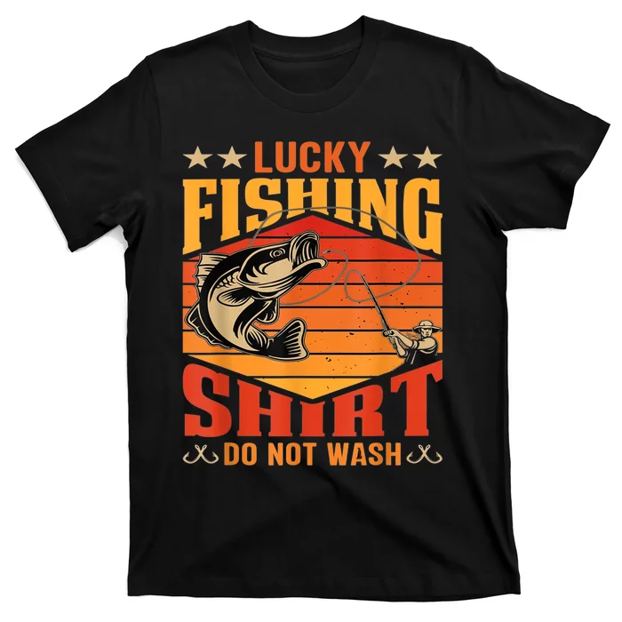 Funny Lucky Fishing Do Not Wash It Funny Fhishing T-Shirt