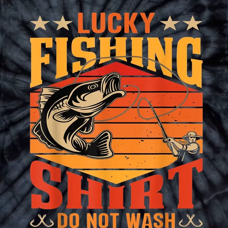 Funny Lucky Fishing Do Not Wash It Funny Fhishing Tie-Dye T-Shirt