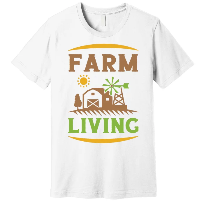 Farm Living Premium T-Shirt