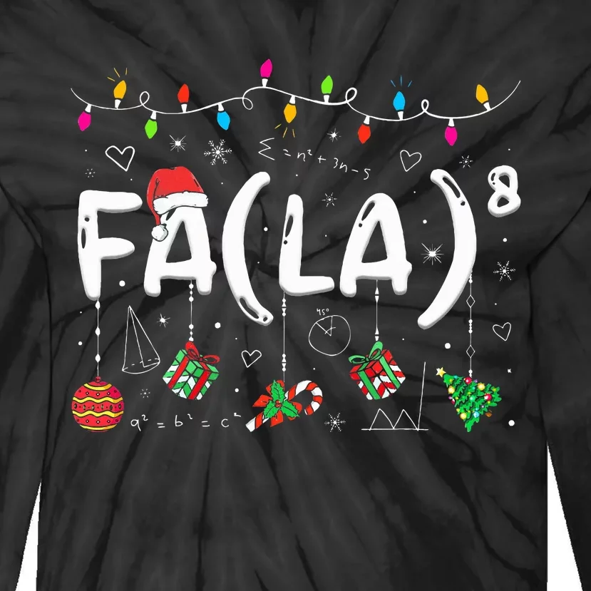 FA (LA)8 Funny Christmas Santa Fa La Math Teacher Tie-Dye Long Sleeve Shirt