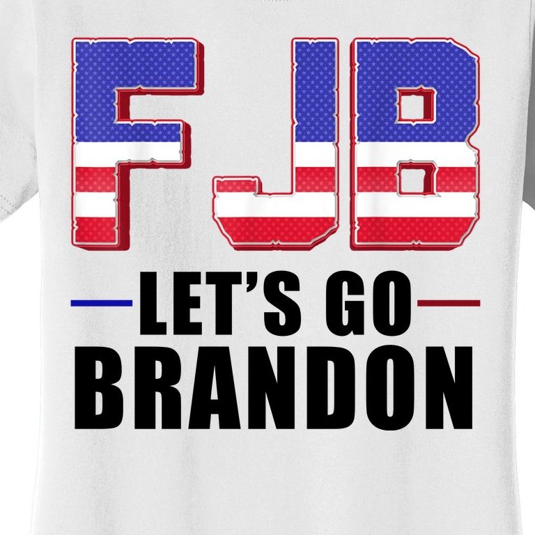 FJB Let's Go Brandon Women's T-Shirt