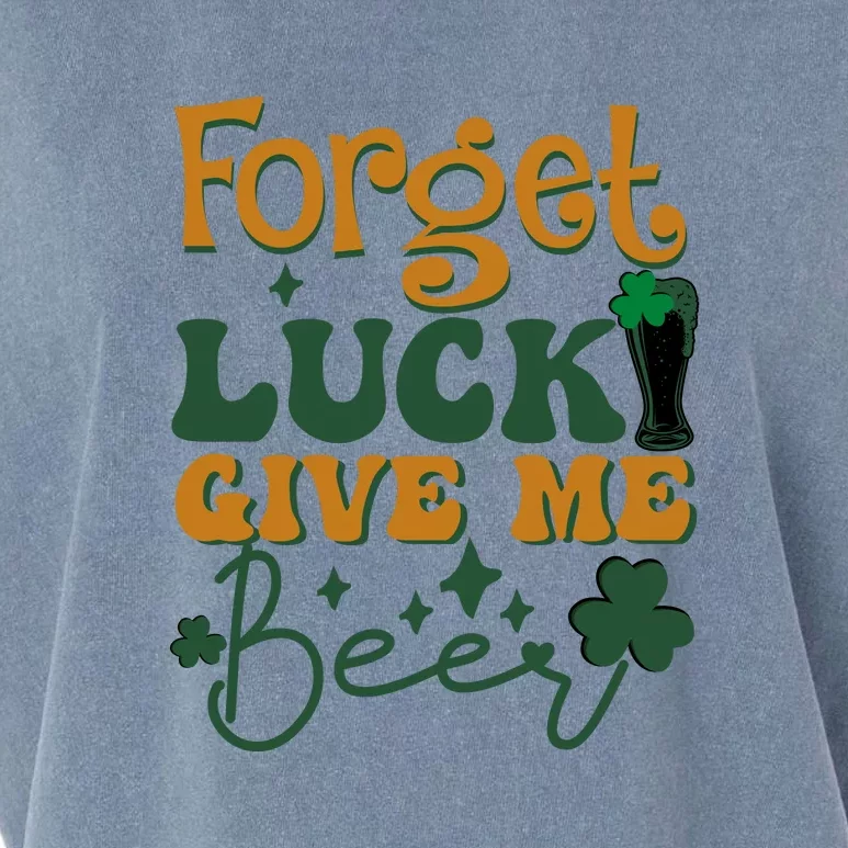 Forget Luck Give Me Beer St Patrick's Day Drinking Irish Garment-Dyed Women's Muscle Tee