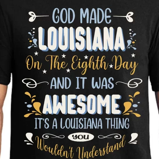 Funny Louisiana God Made Louisiana In The Eighth Day Pajama Set