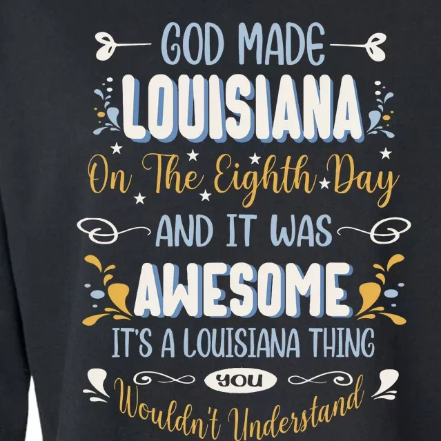 Funny Louisiana God Made Louisiana In The Eighth Day Cropped Pullover Crew