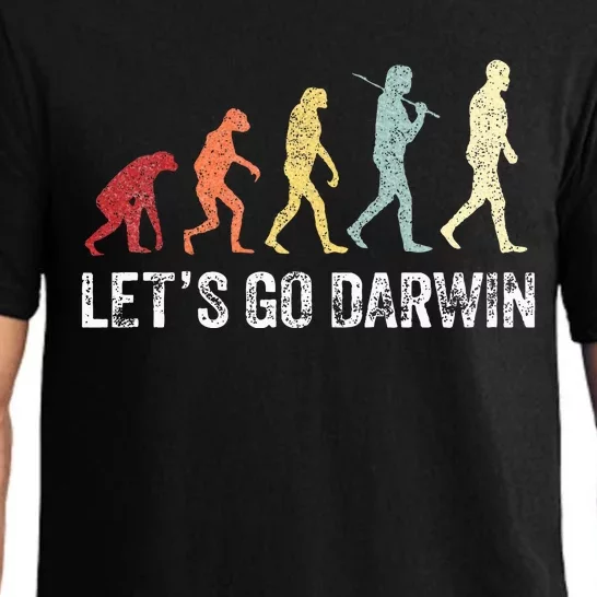 Funny LetS Go Darwin Charles Darwin Quote Evolution Pajama Set