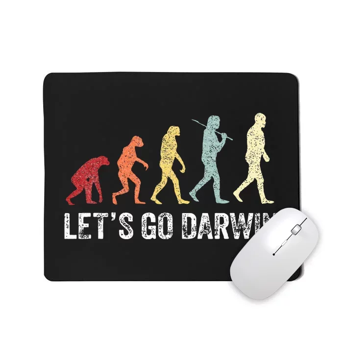 Funny LetS Go Darwin Charles Darwin Quote Evolution Mousepad