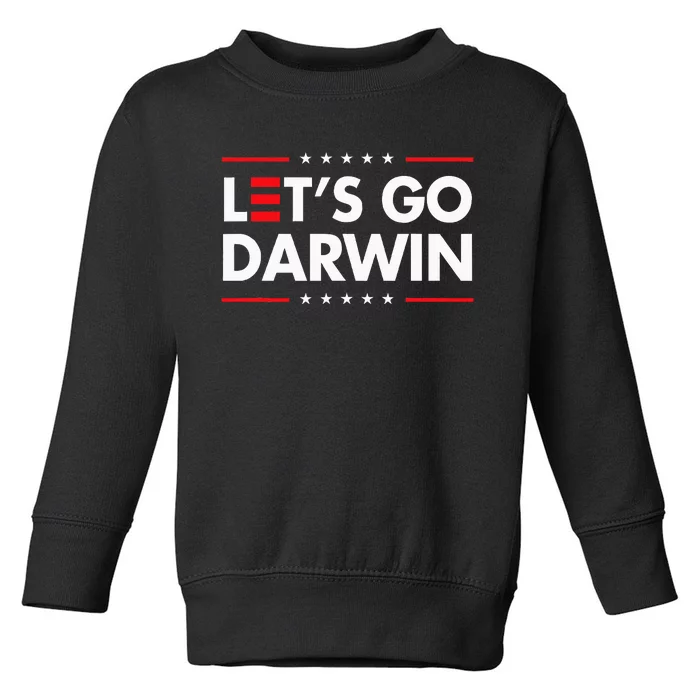 Funny LetS Go Darwin Charles Darwin Toddler Sweatshirt