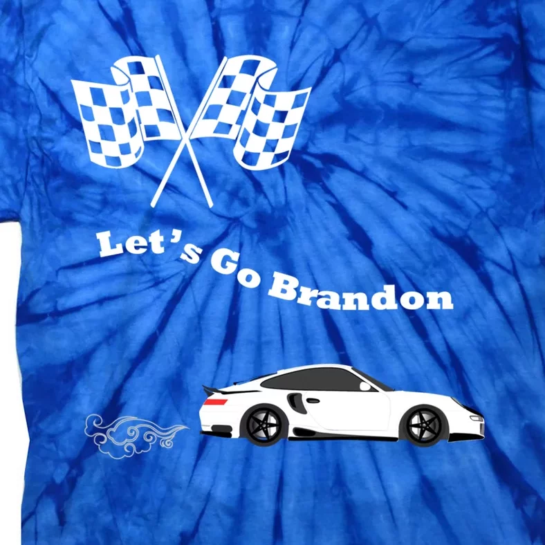 Funny LetS Go Brandon Race Car Meaningful Gift Tie-Dye T-Shirt