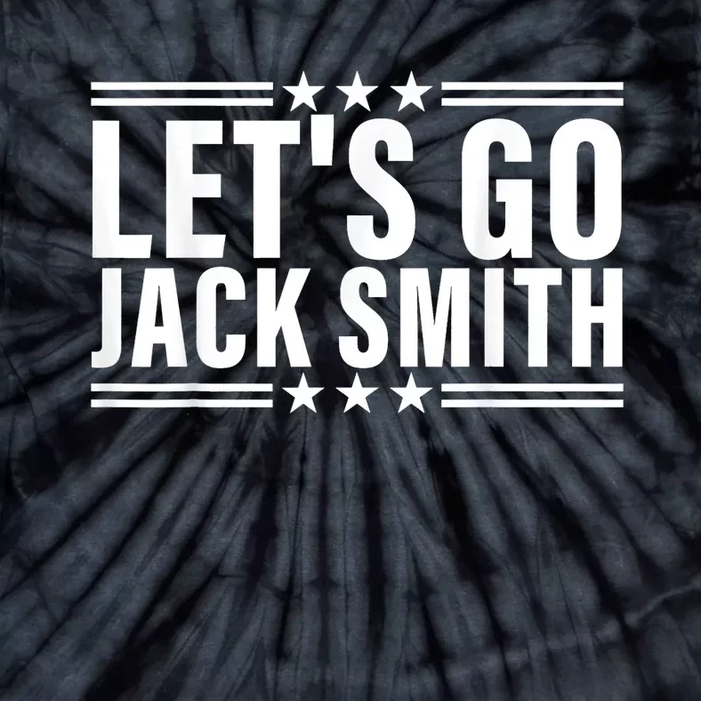 Funny LETS GO JACK SMITH Tie-Dye T-Shirt