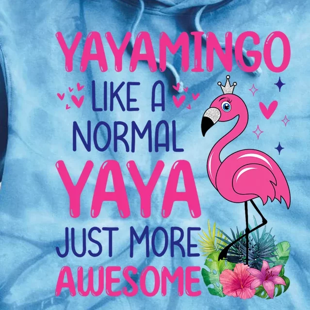 Flamingo Lover Grandma Mom Yayamingo Like A Normal Yaya Tie Dye Hoodie