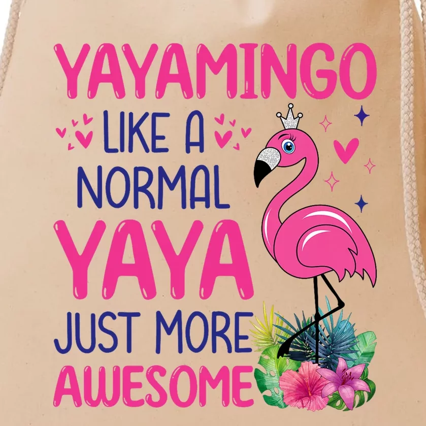 Flamingo Lover Grandma Mom Yayamingo Like A Normal Yaya Drawstring Bag