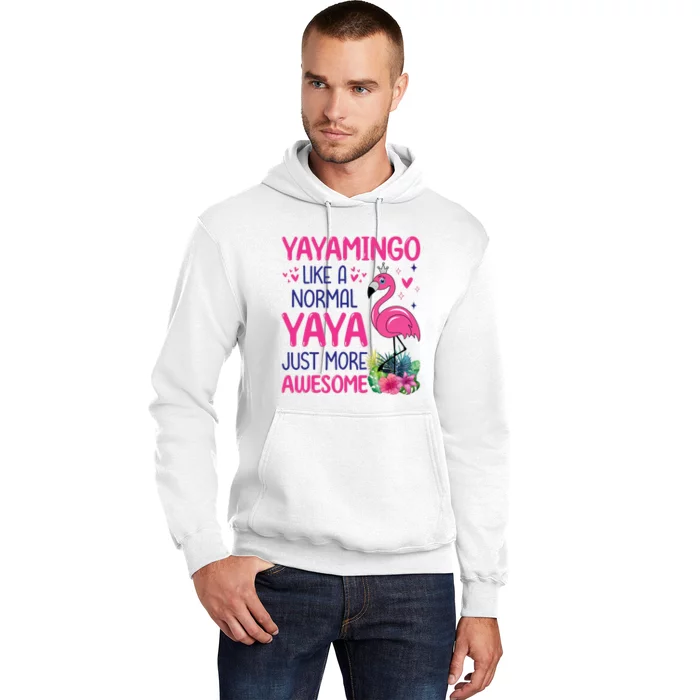 Flamingo Lover Grandma Mom Yayamingo Like A Normal Yaya Hoodie