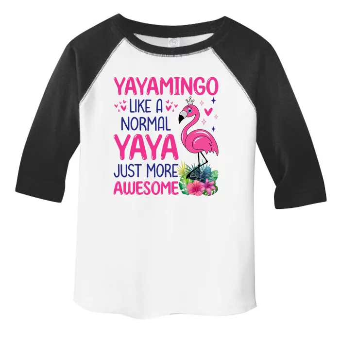 Flamingo Lover Grandma Mom Yayamingo Like A Normal Yaya Toddler Fine Jersey T-Shirt