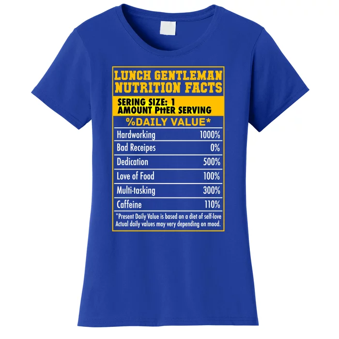 Funny Lunch Gentle Nutrition Facts School Cafeteria Cooks Gift Women's T-Shirt