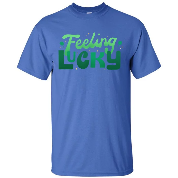 Feeling Lucky Great Gift Tall T-Shirt