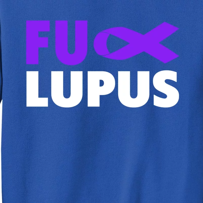 Fuck Lupus Gift Fu Lupus Awareness Meaningful Gift Sweatshirt