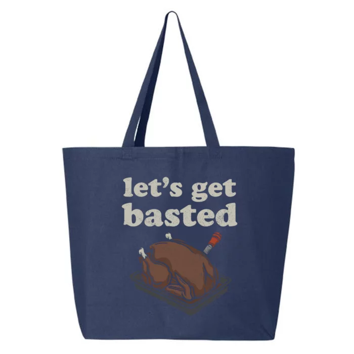 Funny Lets Get Basted Turkey Thanksgiving Gift 25L Jumbo Tote