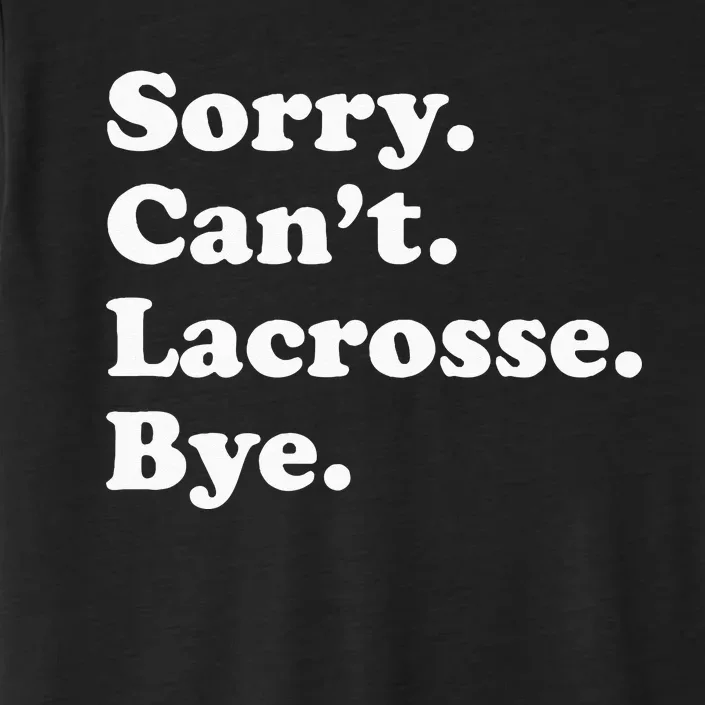 Funny Lacrosse Gift For Men Women ChromaSoft Performance T-Shirt