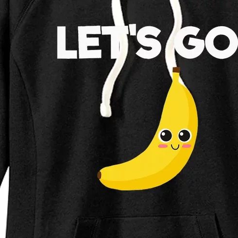 Funny LetS Go Bananas Women's Fleece Hoodie