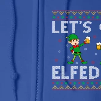 Funny Let's Get Elfed Up Elf Beer Lover Ugly Merry Christmas Gift Full Zip Hoodie