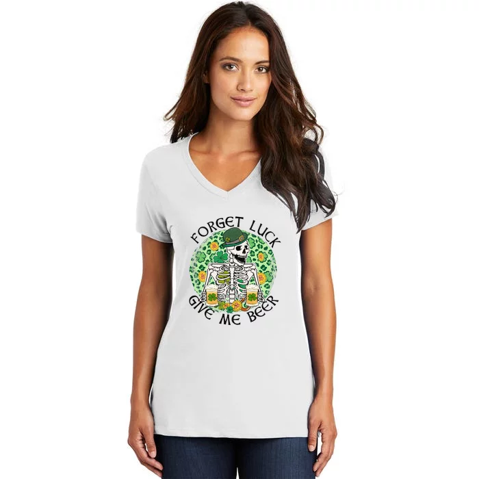 Forget Luck Give Me Beer Funny Skeleton St Patrick's Day Women's V-Neck T-Shirt