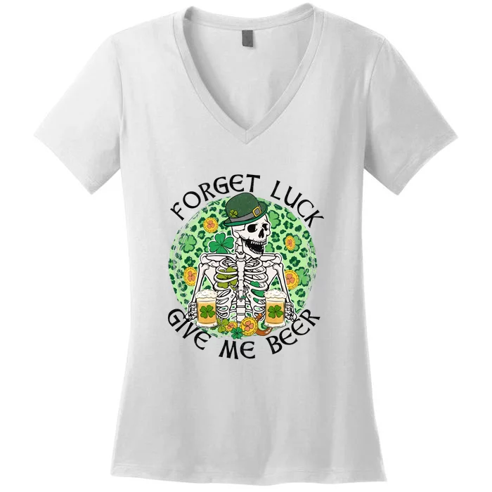 Forget Luck Give Me Beer Funny Skeleton St Patrick's Day Women's V-Neck T-Shirt