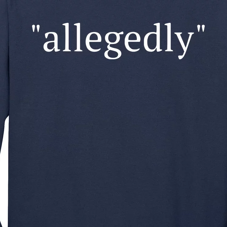 Funny Lawyer Gifts For Women Men Attorney Allegedly Tall Long Sleeve T-Shirt