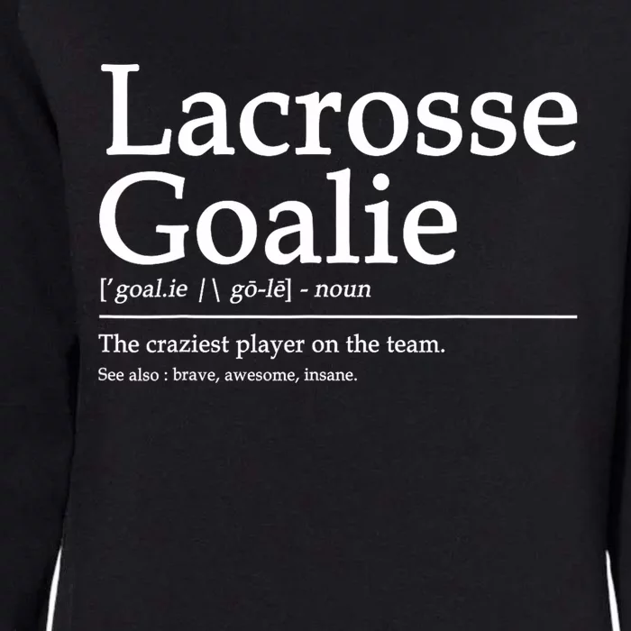 Funny Lacrosse Goalie Definition Quote Cool Womens California Wash Sweatshirt