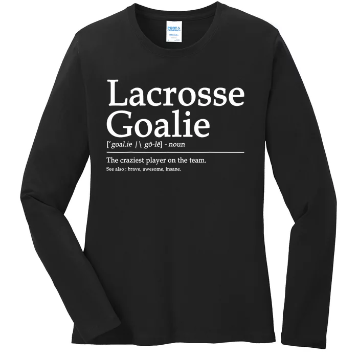 Funny Lacrosse Goalie Definition Quote Cool Ladies Long Sleeve Shirt