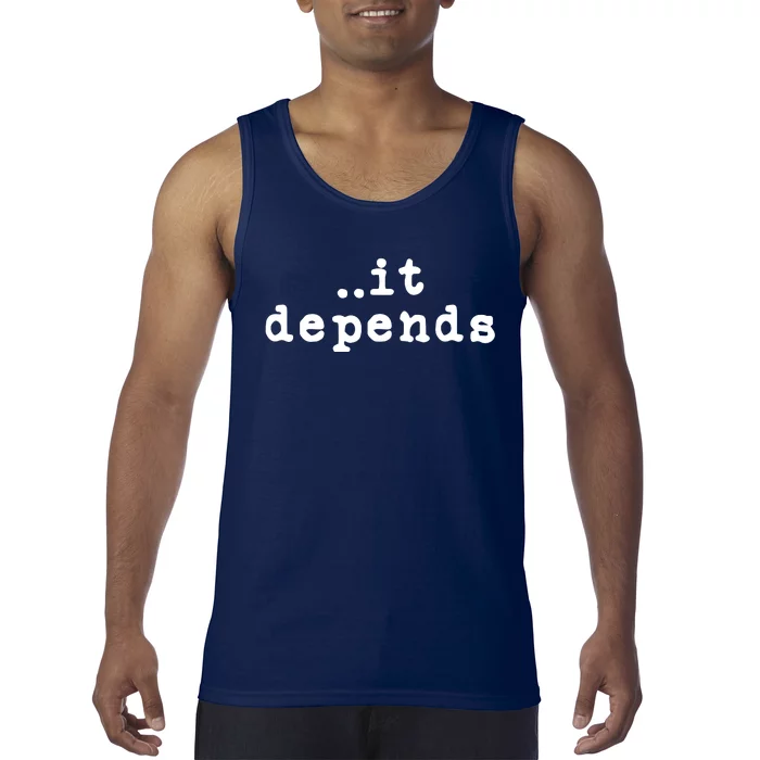 Funny Lawyer Gifts For Men Women It Depends Lawyer Tank Top