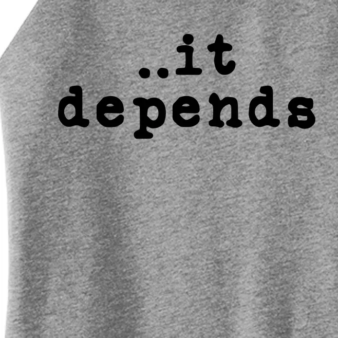 Funny Lawyer Gifts For Men Women It Depends Lawyer Women’s Perfect Tri Rocker Tank