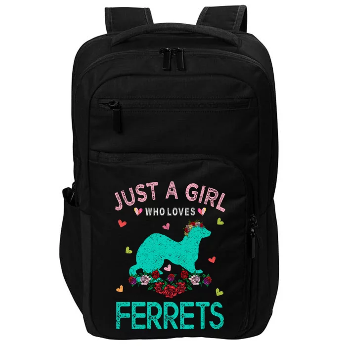 Ferret Lover Gift Just A Girl Who Loves Ferrets Cute Gift Impact Tech Backpack