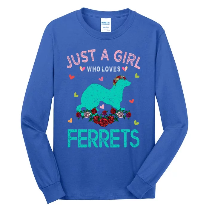 Ferret Lover Gift Just A Girl Who Loves Ferrets Cute Gift Tall Long Sleeve T-Shirt