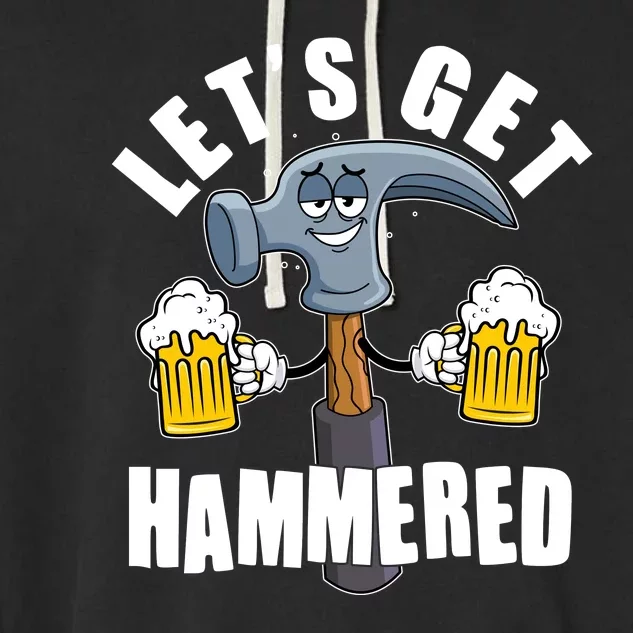 Funny Lets Get Hammered Drunk Hammer Beer Lover Garment-Dyed Fleece Hoodie