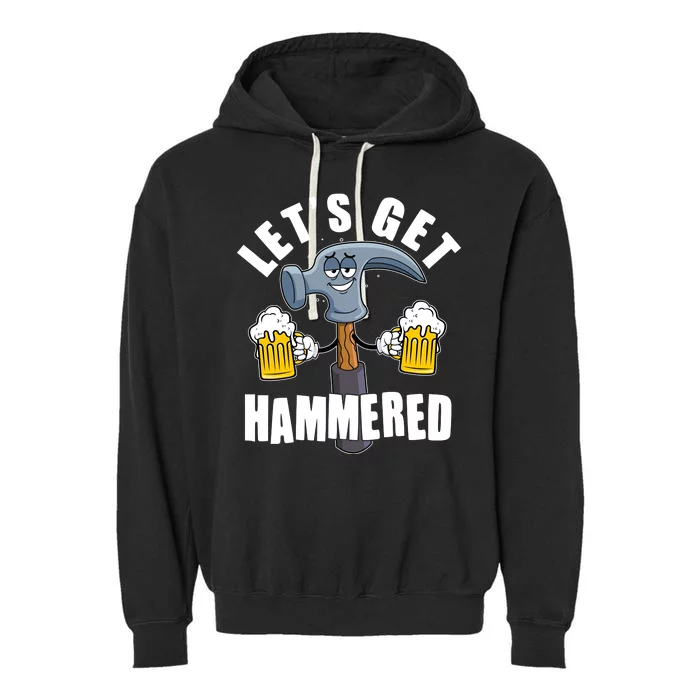 Funny Lets Get Hammered Drunk Hammer Beer Lover Garment-Dyed Fleece Hoodie