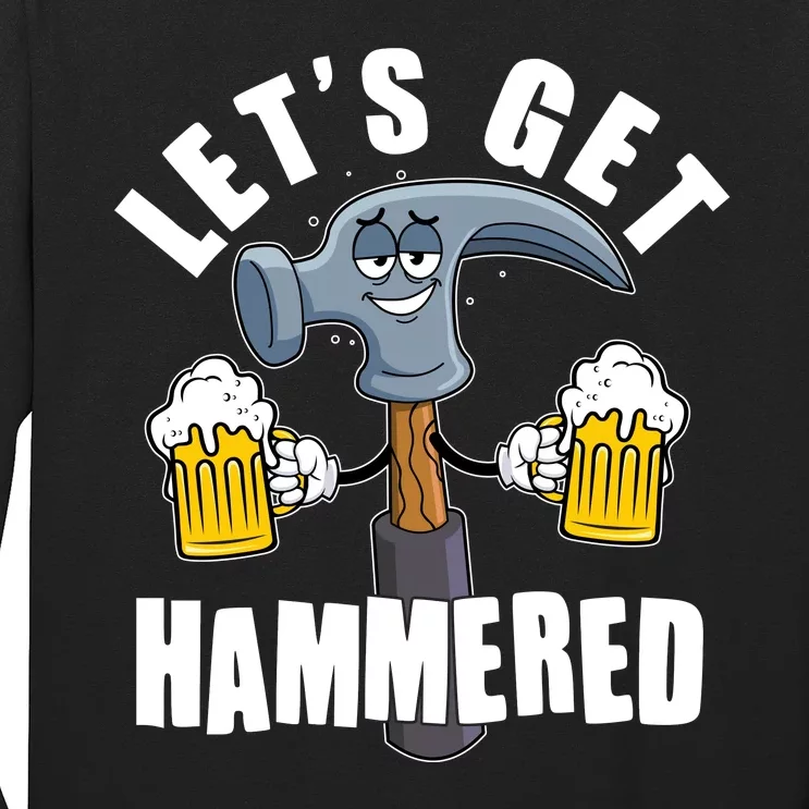 Funny Lets Get Hammered Drunk Hammer Beer Lover Long Sleeve Shirt