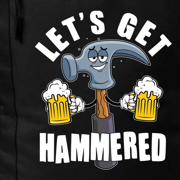 Funny Lets Get Hammered Drunk Hammer Beer Lover Daily Commute Backpack