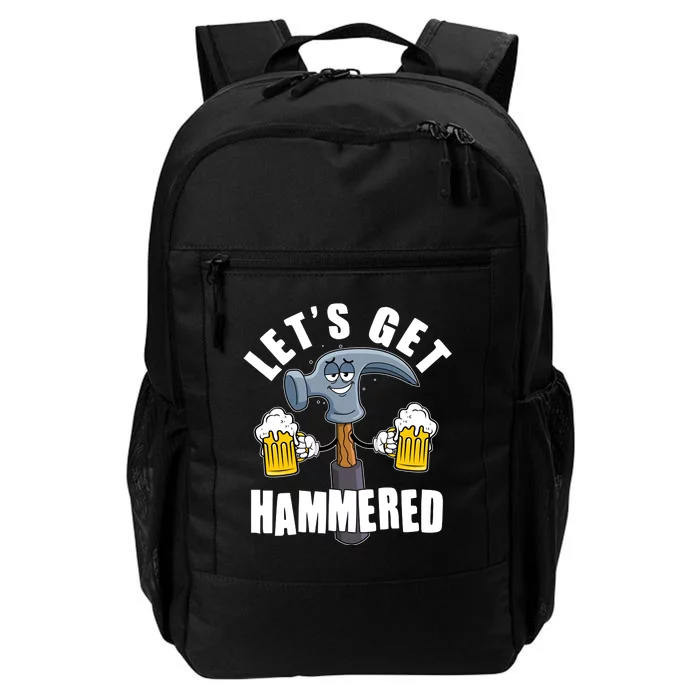 Funny Lets Get Hammered Drunk Hammer Beer Lover Daily Commute Backpack